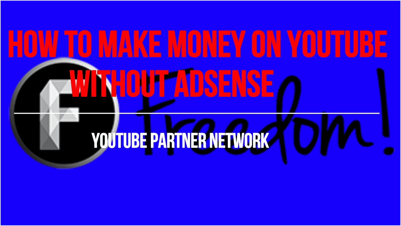 Make Money on YouTube Without Adsense