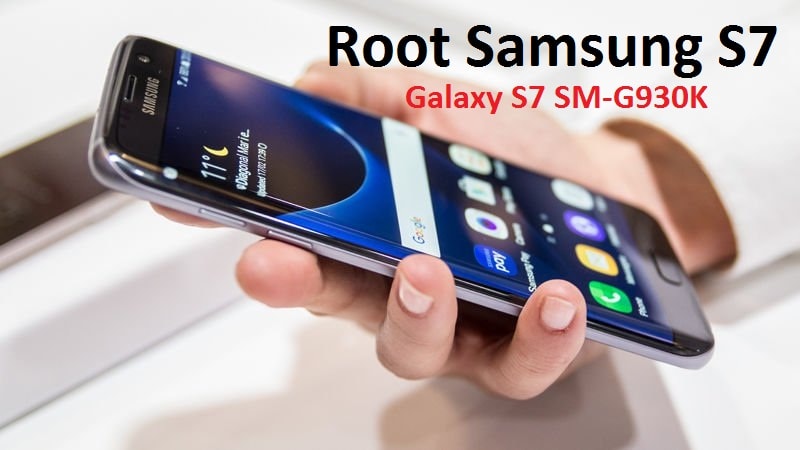 root Samsung Galaxy S7 SM-G930K
