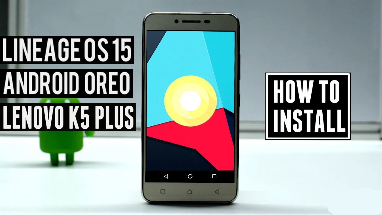 Update Lenovo Vibe K5 Plus On Android 8.0 Oreo