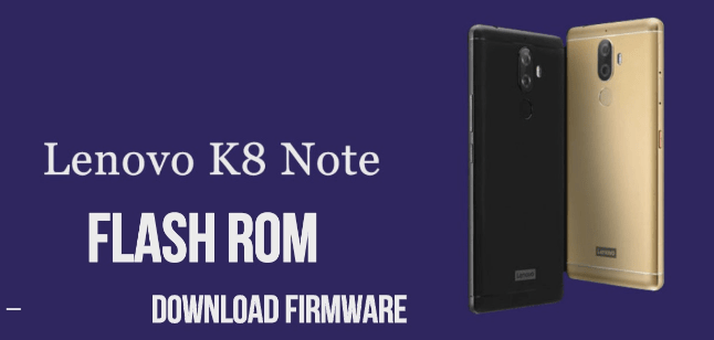 Flash Firmware On Lenovo K8 Note