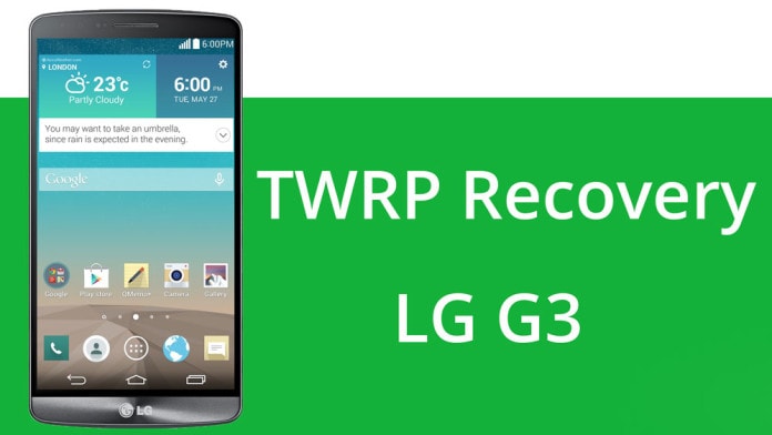 Install TWRP Recovery On LG G3 Beat
