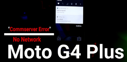 Moto G4 Plus No Network After FRP Reset