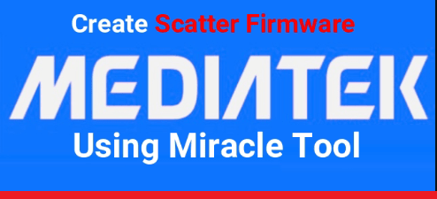 Create Scatter Firmware For MTK Devices