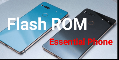 Flash Stock Rom On Essential Phone