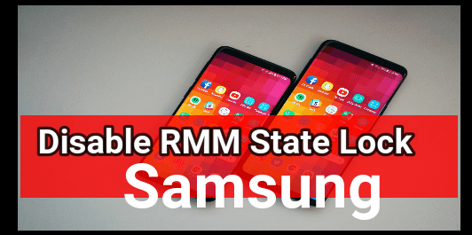 Disable RMM State Lock In Samsung