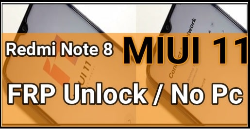 Redmi Note 8 FRP Bypass Without Pc