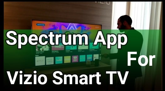 How To Download Spectrum Tv App On Vizio Smart Tv 99media Sector