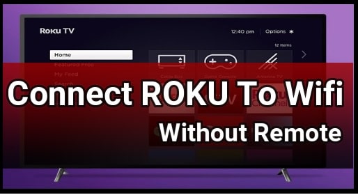 Connect Roku To Wifi Without Remote