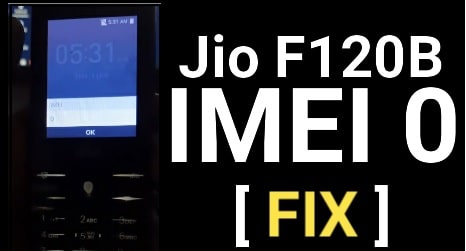 Jio F120b Imei 0 Repair