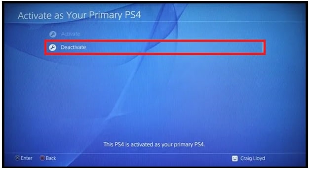 Select Deactivate in PS4
