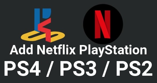 Watch Netflix On PS4