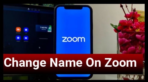 How To Change Name On Zoom