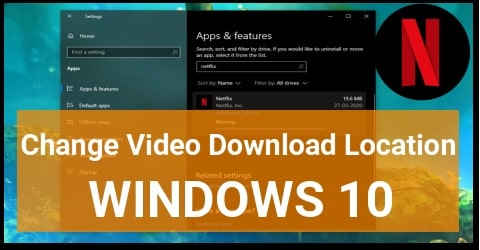 change netflix download location windows 10