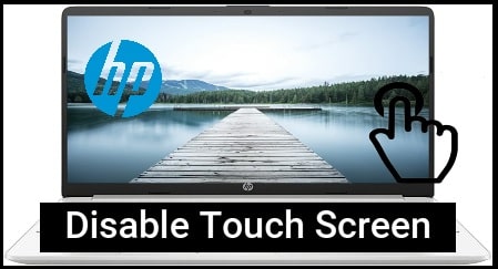 Turn Off Touch Screen On HP Laptop